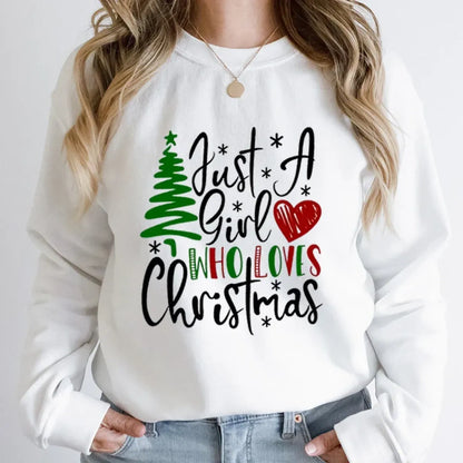 "Just A Girl Who Loves Christmas" Round Neck Sweatshirt