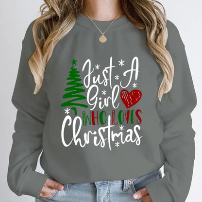 "Just A Girl Who Loves Christmas" Round Neck Sweatshirt
